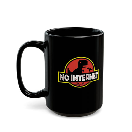 No Internet Jurassic Black Mug (11oz, 15oz)