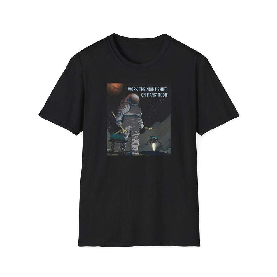 Work the Night Shift on Mars' Moon - Unisex Softstyle T-Shirt