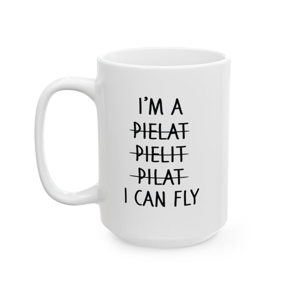 I'm A ... I Can Fly Coffee Mug Pilot Mug Funny Pilot Mug Funny Pilot Gift