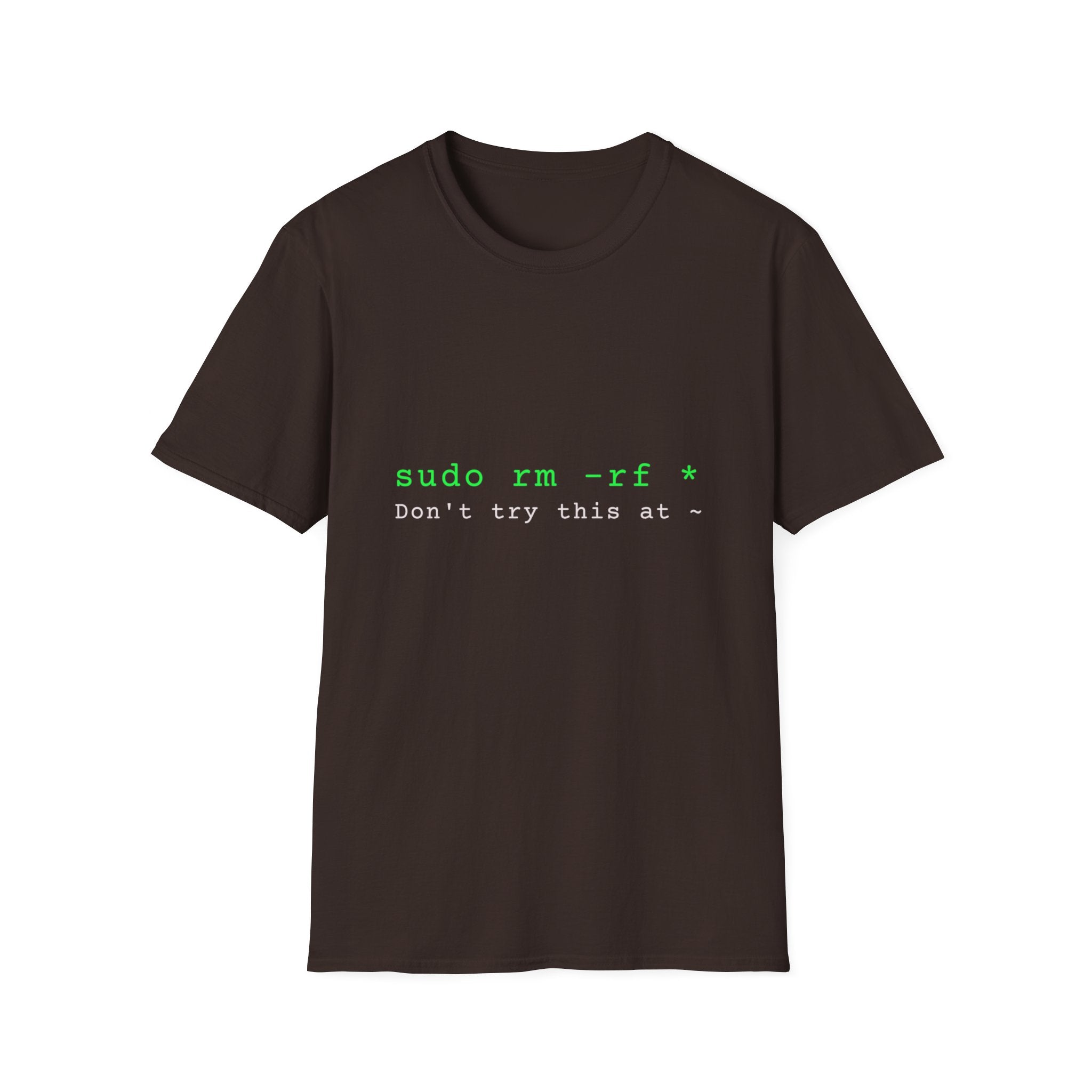 Sudo rm -rf * ~ Programmer Linux T-Shirt