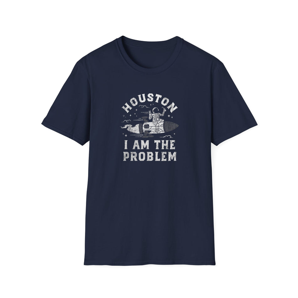 Houston I'm the Problem - Unisex Softstyle T-Shirt