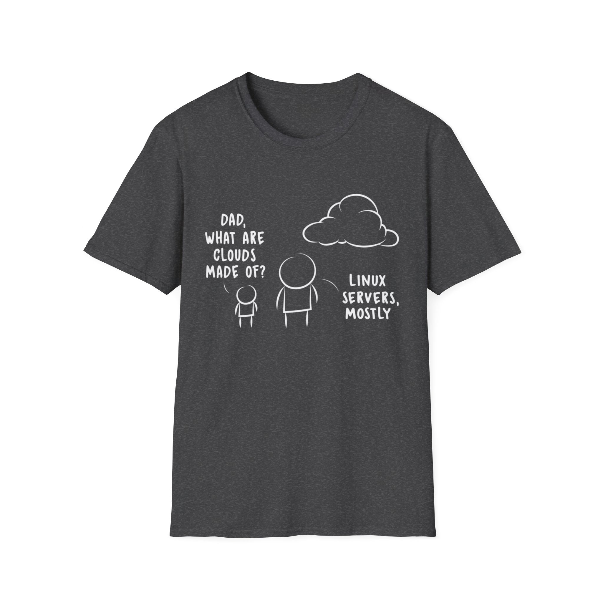 Dad What Are Clouds Made Of T-Shirt,Linux Server