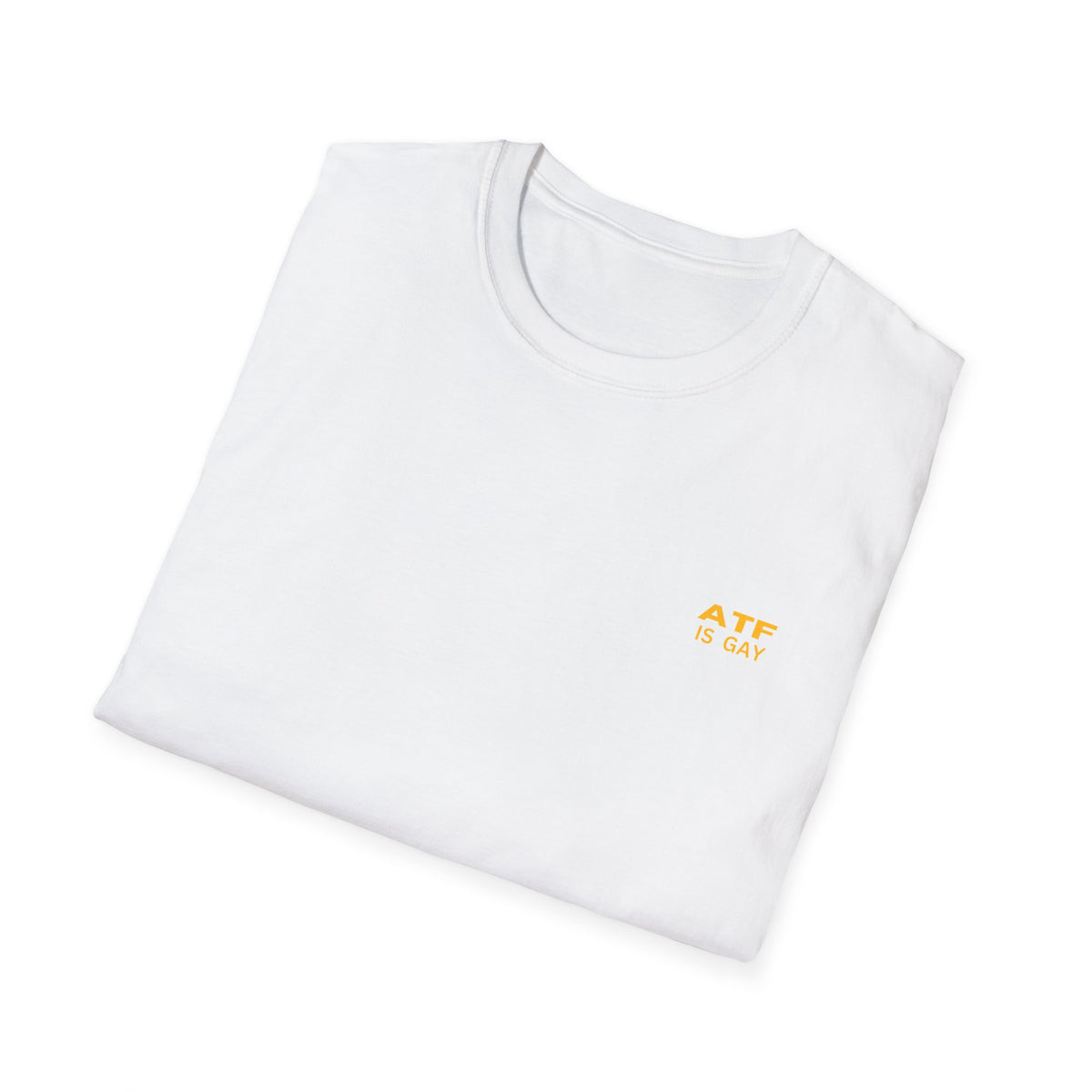 ATF Is Gay Unisex Softstyle T-Shirt