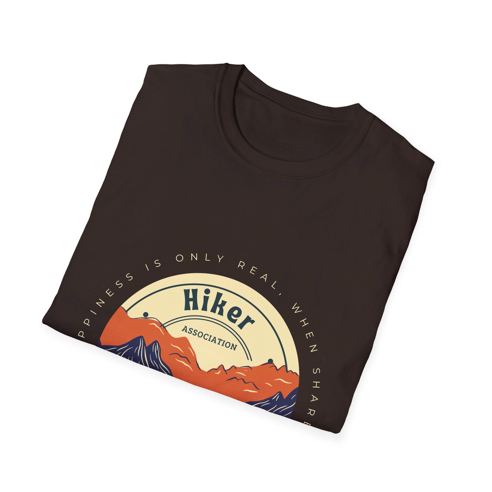 Happiness is real when is shared Hiker Association T-shirt
